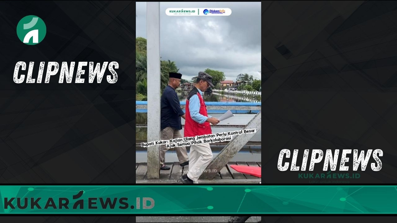 Bupati Kukar: Kajian Ulang Jembatan Perlu Kontrol Besar, Ajak Semua Pihak Berkolaborasi - Clipnews